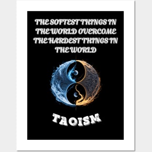 Taoism, The Softest Things In The World Overcome The Hardest Things In The World Posters and Art